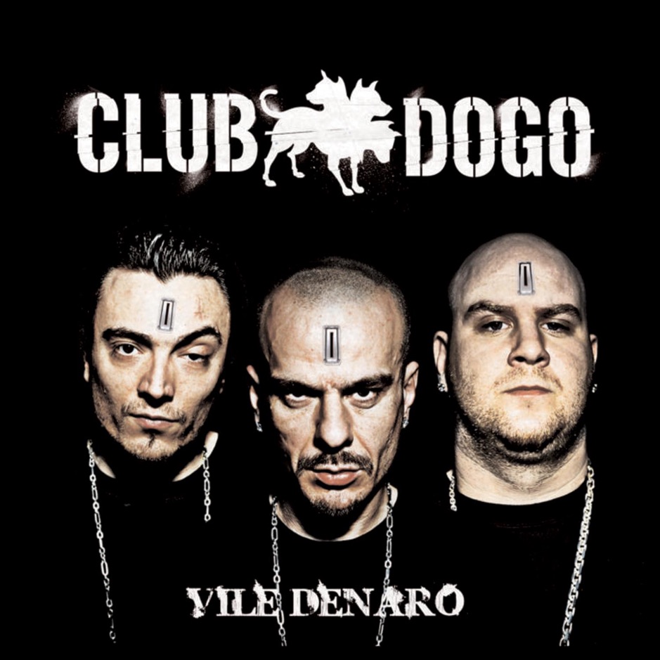 Club Dogo - Vile Denaro